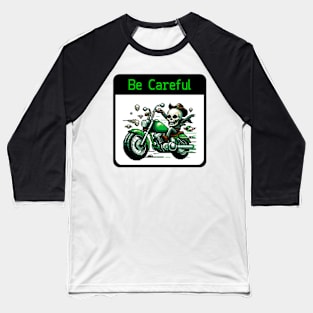 Be careful Baseball T-Shirt